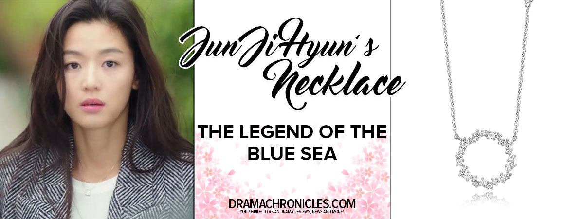 Jun Ji Hyun’s Necklace in “The Legend of the Blue Sea ...